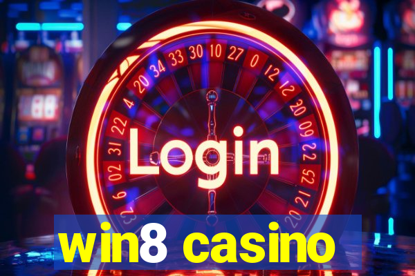 win8 casino